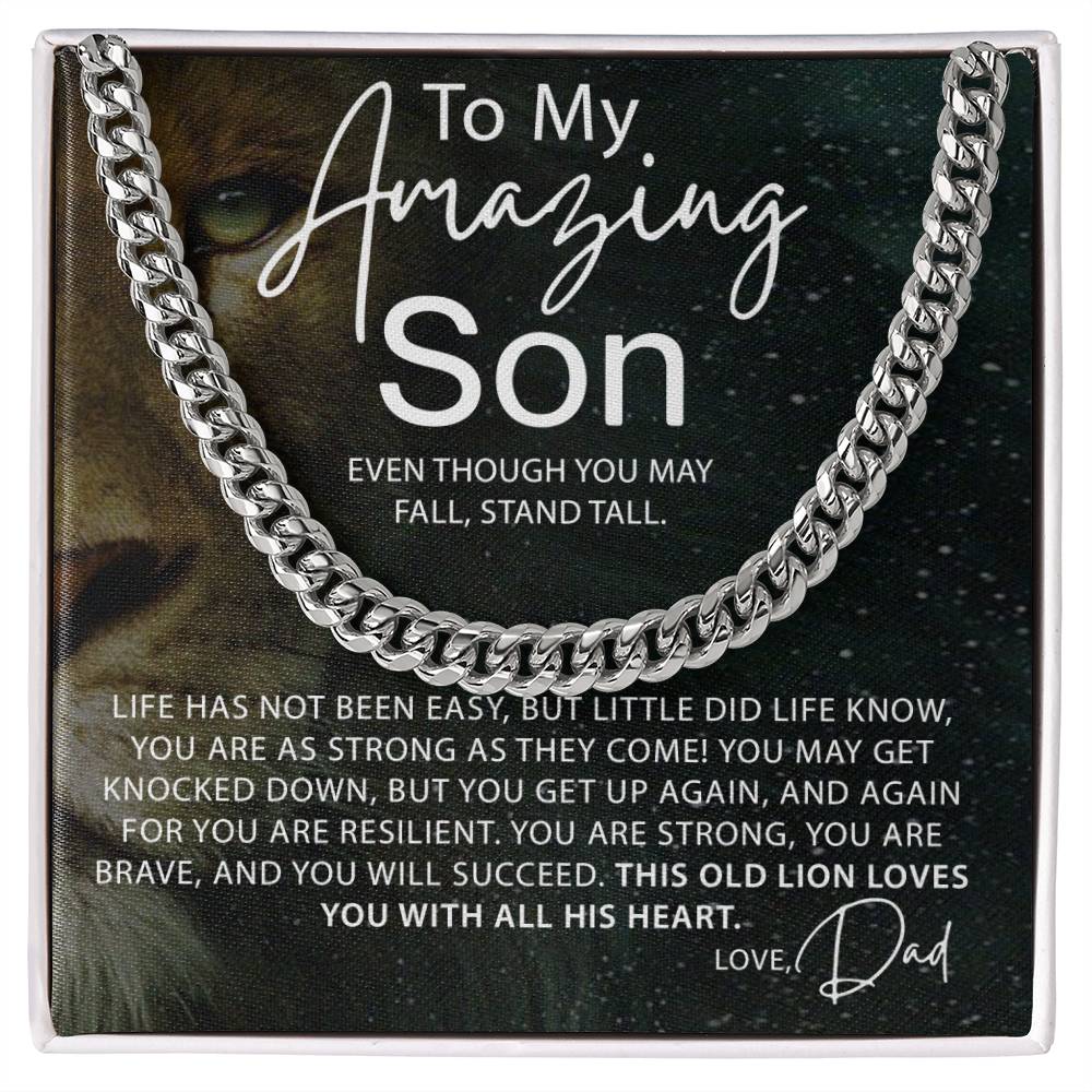 To my amazing son - stand tall - Cuban Necklace