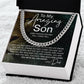 To my amazing son - stand tall - Cuban Necklace