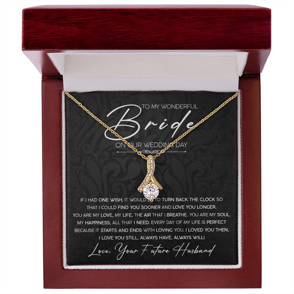 To my wonderful bride - On our wedding day - Alluring Beauty Necklace