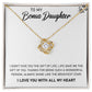 To My Bonus Daughter, Always Shine Like The Brightest Star - Love Knot Necklace