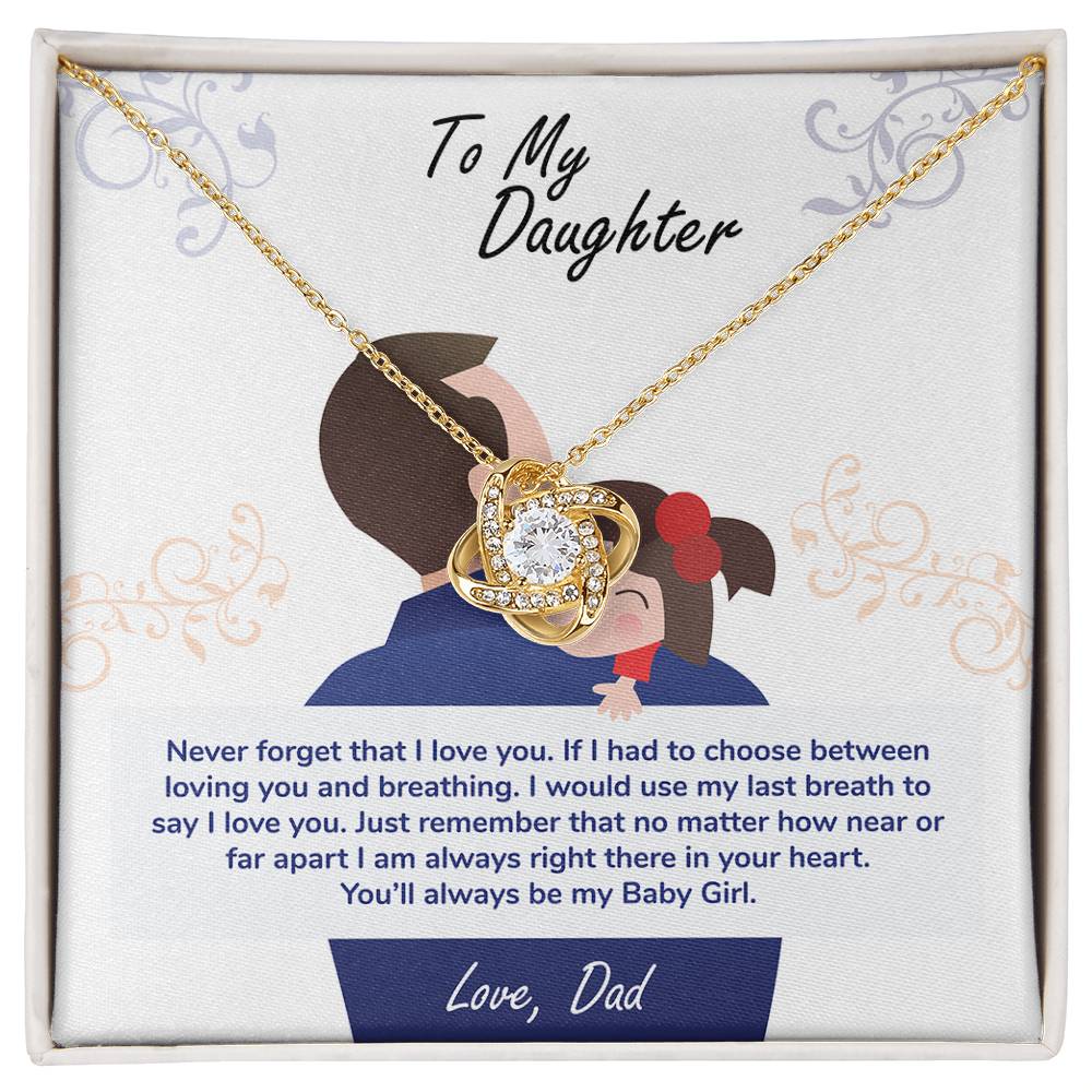 To My Daughter, You'll Always Be My Baby Girl - Love Knot Necklace