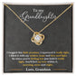To My Granddaughter, You_ll Feel My Love Within This - Love Knot Necklace