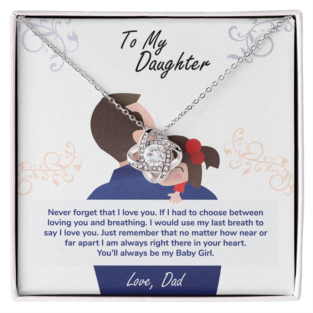 To My Daughter, You'll Always Be My Baby Girl - Love Knot Necklace