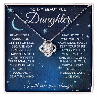 To my beautiful daughter - Reach for the stars - Love knot necklace