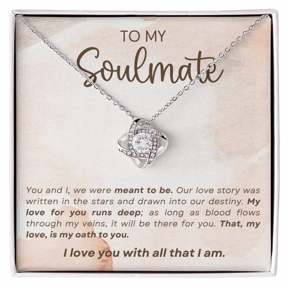 To My Soulmate - You And I Were Meant To Be 01 - Love Knot Necklace