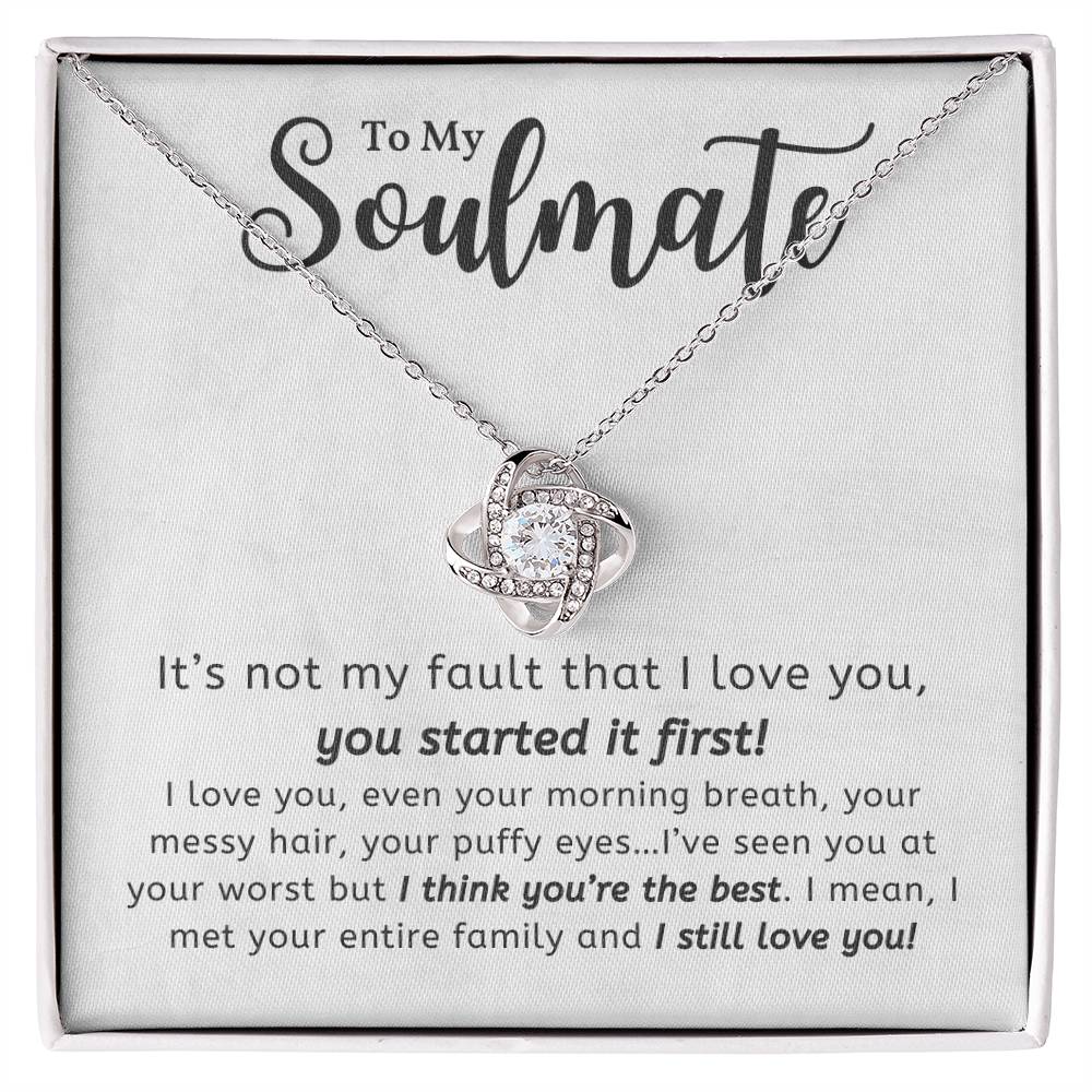 To My Soulmate - It's Not My Fault That I Love You 10 - Love Knot Necklace