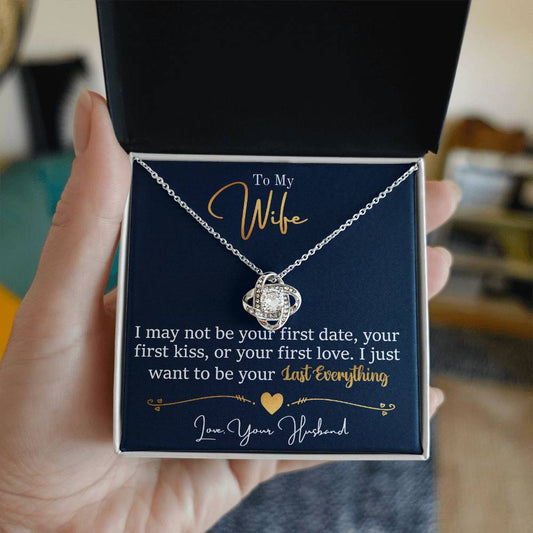 To My Wife, I Want To Be Your Everything - Love Knot Necklace