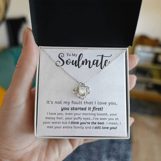 To My Soulmate - It's Not My Fault That I Love You 10 - Love Knot Necklace