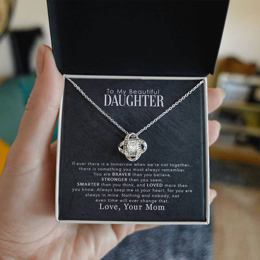 To My Beautiful Daughter, You Are Braver Than You Believe - Love Knot Necklace