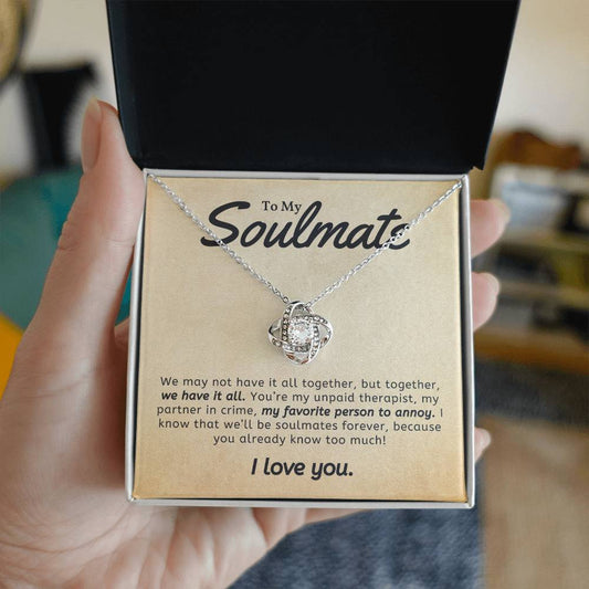To My Soulmate - Together We Have It All 09 - Love Knot Necklace