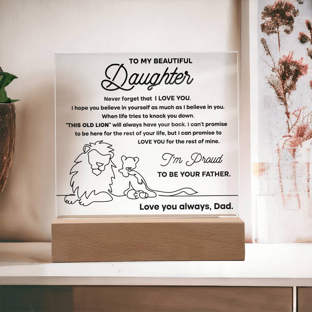 To My Beautiful Daughter - Never Forget That I Love You - Lion LED Acrylic Plaque S02