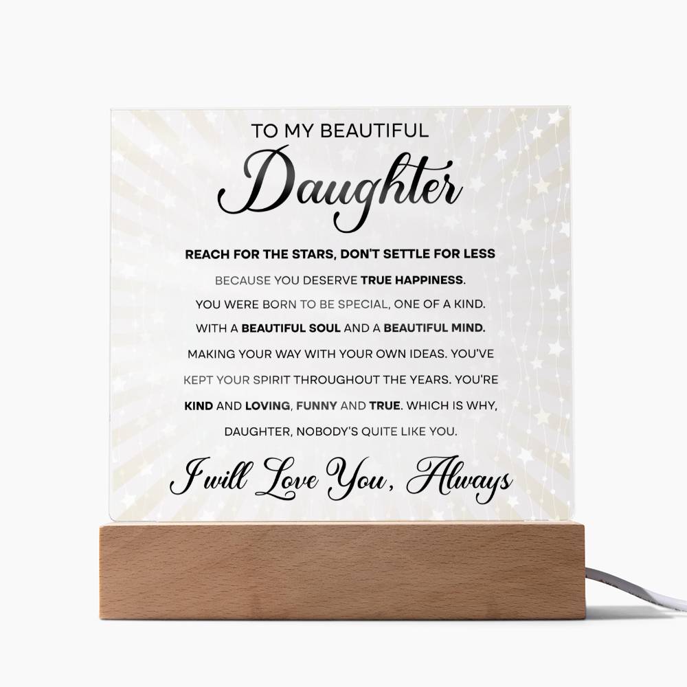 To my beautiful daughter - reach for the stars - LED acrylic plaque