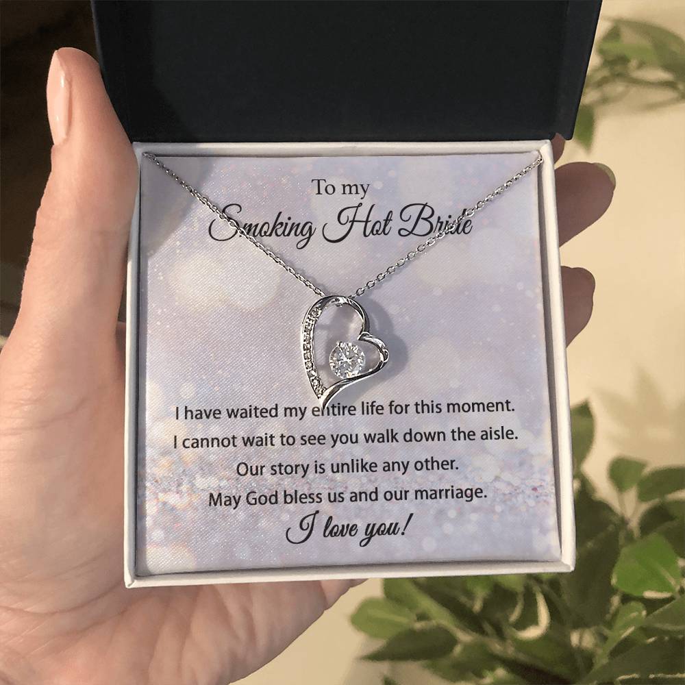 To my smokin' hot bride - Forever love necklace