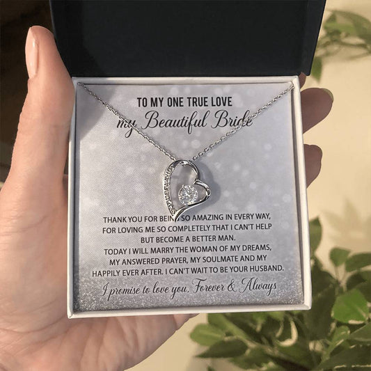 My one true love - Beautiful bride - Forever love necklace